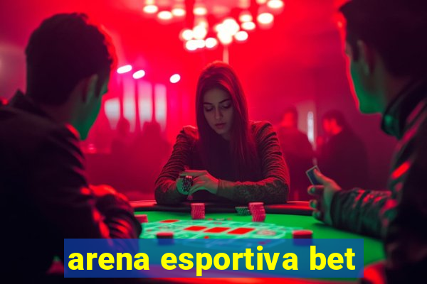 arena esportiva bet